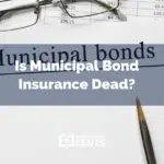 Is Municipal Bond Insurance Dead?