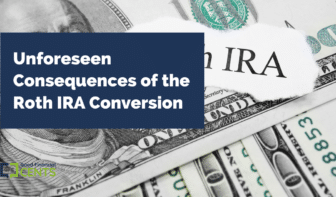 Unforeseen Consequences of the Roth IRA Conversion