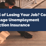 Afraid of Losing Your Job? Consider Mortgage Unemployment Protection Insurance
