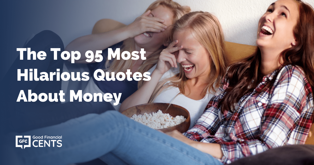 The Top 95 Most Hilarious Quotes About Money | Funny + Inspirational