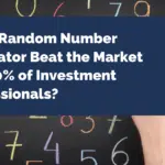 Can A Random Number Generator Beat the Market and 70% of Investment Professionals?