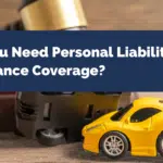 Do You Need Personal Liability Insurance Coverage?