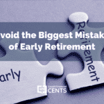 Avoid the Biggest Mistake of Early Retirement