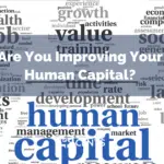 Are You Improving Your Human Capital?