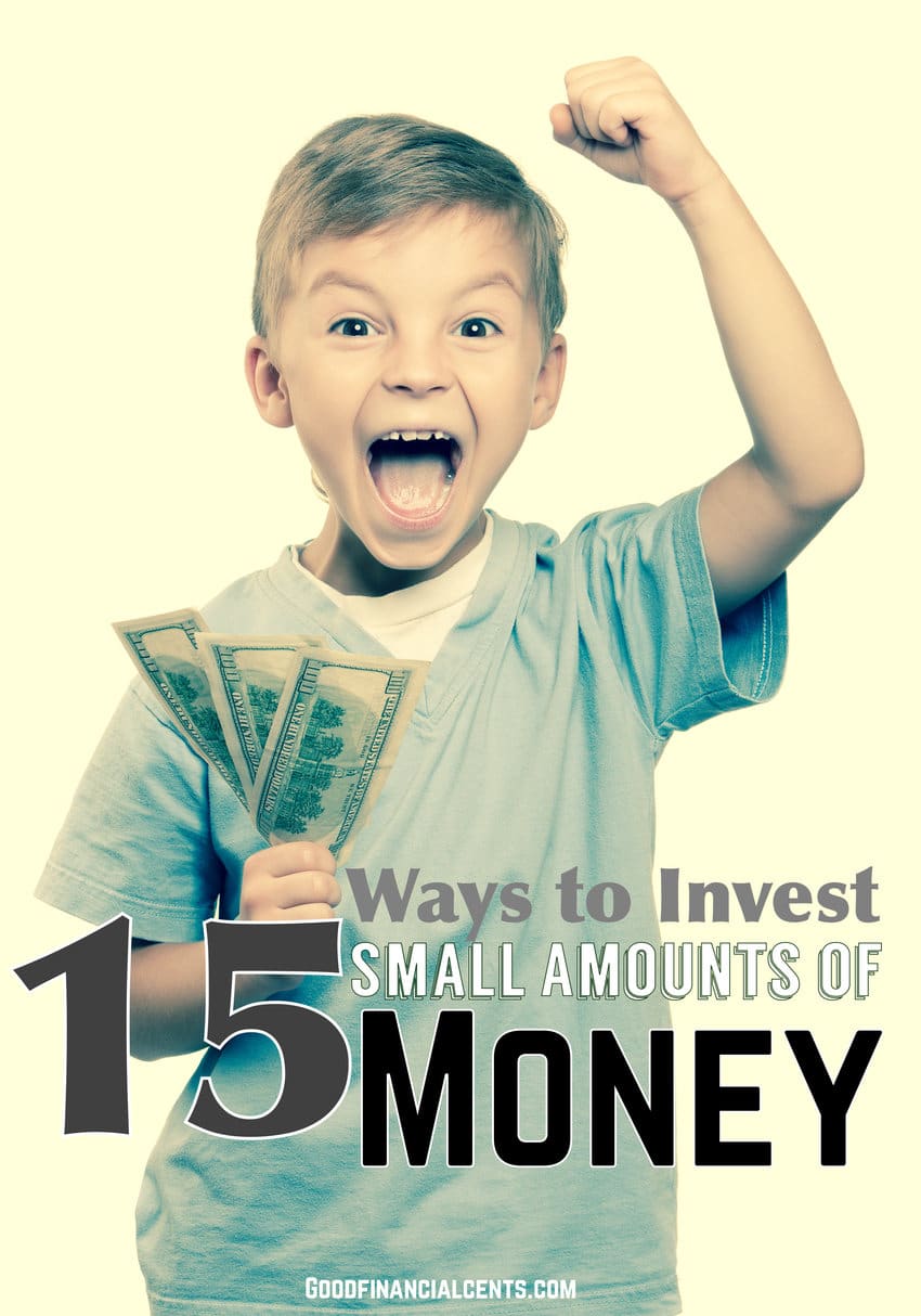 15 Ways To Invest Small Amounts Of Money (and turn it into a large