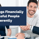 12 Things Financially Successful People Do Differently