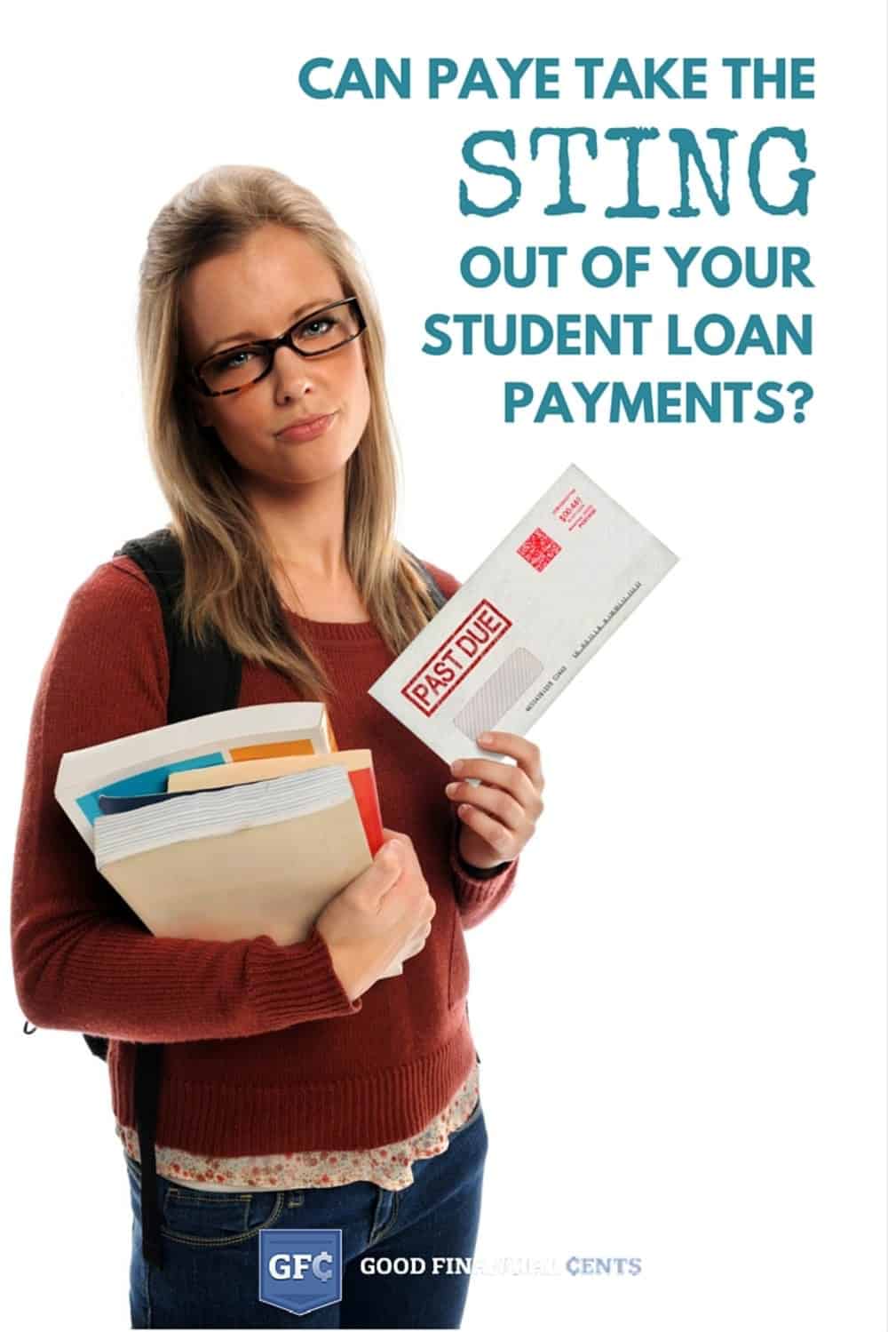 can PAYE take the sting out of your studen loan payments_