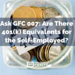 Ask GFC 007: Are There 401(k) Equivalents for the Self-Employed?