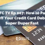 GFC TV Ep 007: How to Pay Off Your Credit Card Debt Super Duper Fast