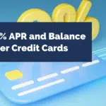 Best 0% APR and Balance Transfer Credit Cards