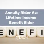 Annuity Rider #2: Lifetime Income Benefit Rider