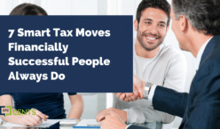 7 Smart Tax Moves Financially Successful People Always Do