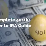 The Complete 401(k) Rollover to IRA Guide