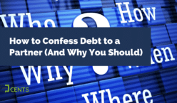 How to Confess Debt to a Partner (And Why You Should)