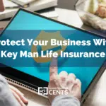Protect Your Business With Key Man Life Insurance