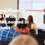 7 Personal Finance Lessons I Wish Everyone Learned in High School