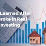 7 Rules I Learned After Going Broke in Real Estate Investing