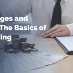 Mortgages and Loans: The Basics of Borrowing