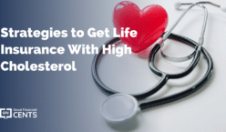 Strategies to Get Life Insurance With High Cholesterol