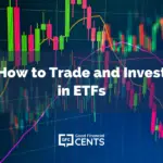 How to Trade and Invest in ETFs