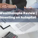 Wealthsimple Review | Investing on Autopilot