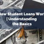 How Student Loans Work | Understanding the Basics