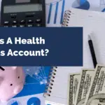 What Is A Health Savings Account?
