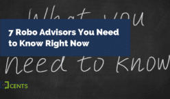 7 Robo Advisors You Need to Know Right Now
