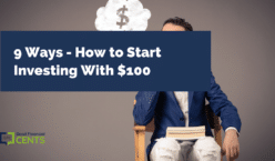 9 Ways - How to Start Investing With $100