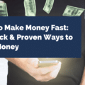How to Make Money Fast: 21 Quick & Proven Ways to Earn Money